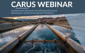 A large water treatment facility is shown with metal structures and channels. Above, text reads "CARUS WEBINAR: Contaminant Removal from Mining-Influenced Wastewater Using Permanganate Oxidation." The background shows mountainous terrain.