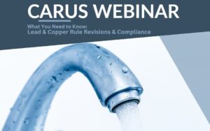 Image of a running faucet with water pouring out. The text reads "Carus Webinar" at the top, followed by "What You Need to Know: Lead & Copper Rule Revisions & Compliance." The background has shades of blue and gray.